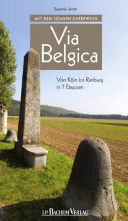 Buchcover: 'Via Belgica - Von Köln bis Rimburg in 7 Etappen'