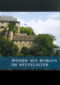 Wasser auf Burgen im Mittelalter
